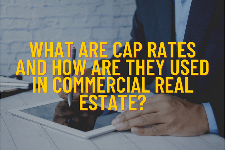 What are cap rates and how are they used in commercial real estate?